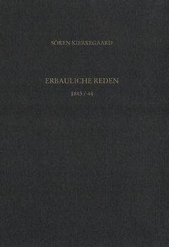 Gesammelte Werke und Tagebücher / Erbauliche Reden 1843/44