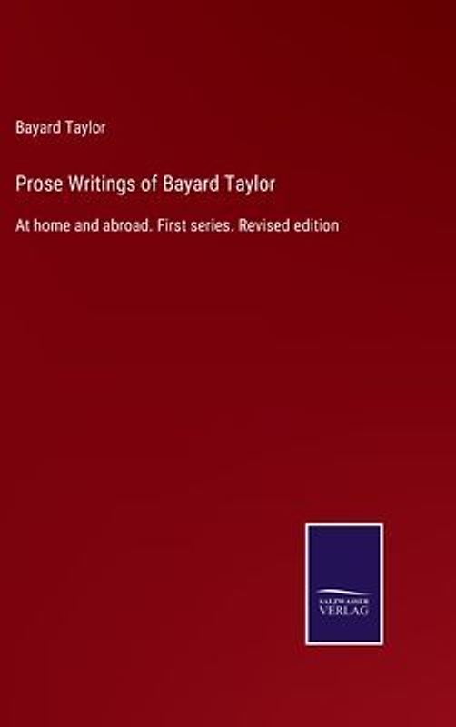 Prose Writings of Bayard Taylor