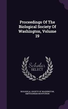 Proceedings Of The Biological Society Of Washington, Volume 19