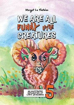 We Are All Funny Little Creatures 5
