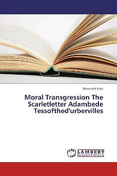 Moral Transgression The Scarletletter Adambede Tessofthed'urbervilles