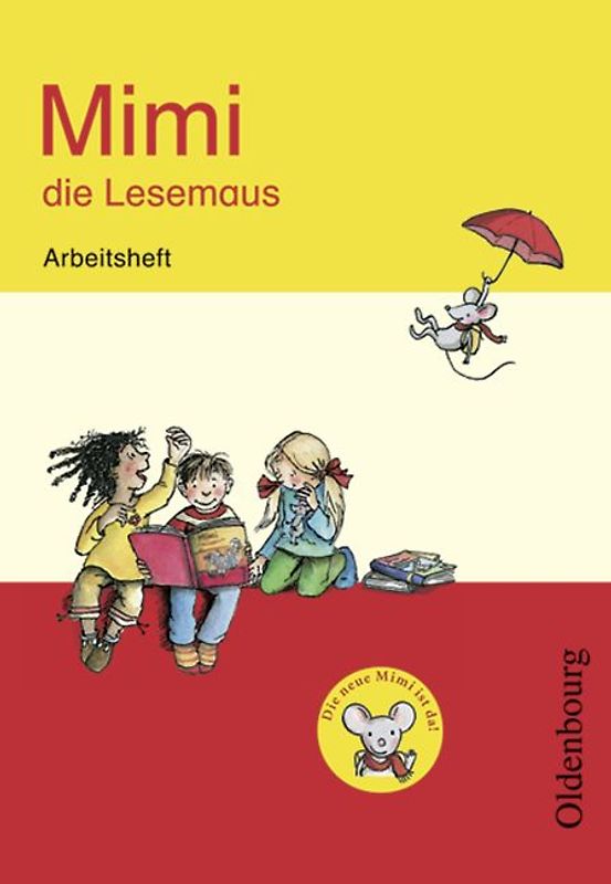 Mimi die Lesemaus - Ausgabe E 2008 (für alle Bundesländer). Fibel.... Arbeitsheft mit Druckschriftlehrgang