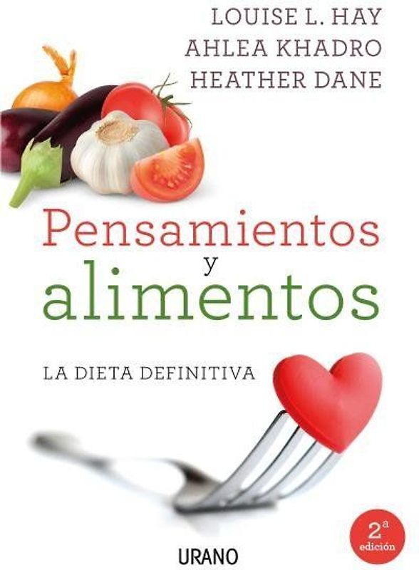 Pensamientos y alimentos : la dieta definitiva