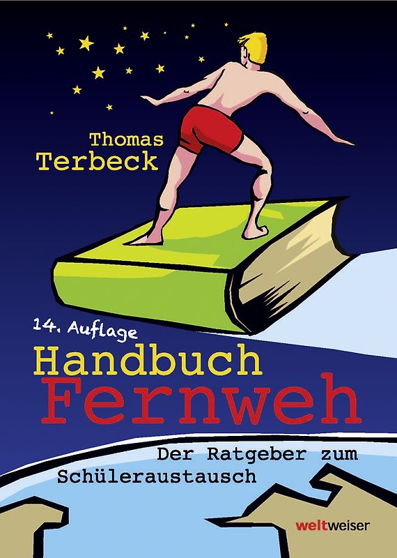 Handbuch Fernweh. Der Ratgeber zum Schüleraustausch