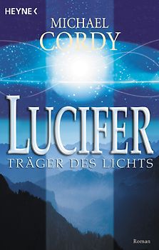 Lucifer. Träger des Lichts. Roman