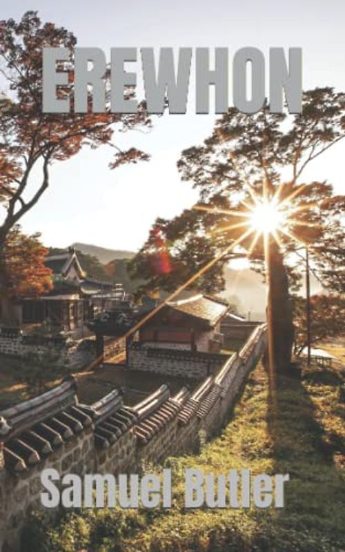 EREWHON: 1872 Science Fiction Adventure (Annotated)