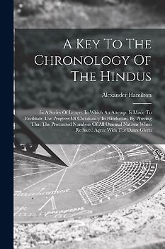 A Key To The Chronology Of The Hindus