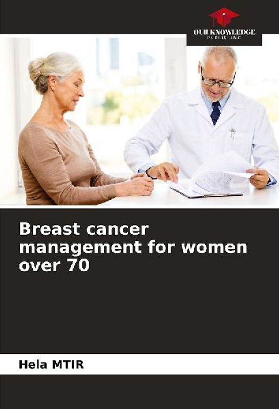 Breast cancer management for women over 70