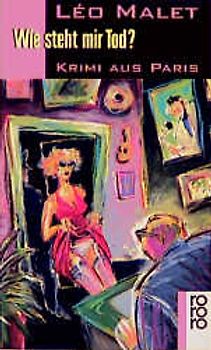 Wie steht mir Tod?. Krimi aus Paris. 10. Arrondissement