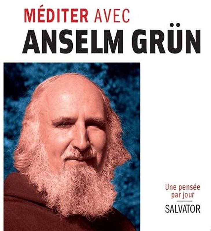 Méditer avec Anselm Grün