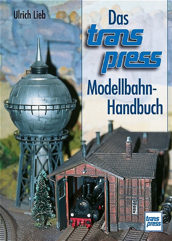 Das transpress-Modellbahn-Handbuch