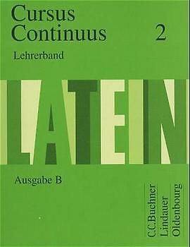 Cursus continuus - Ausgabe B. Unterrichtswerk für Latein als 2. Fremdsprache in Bayern