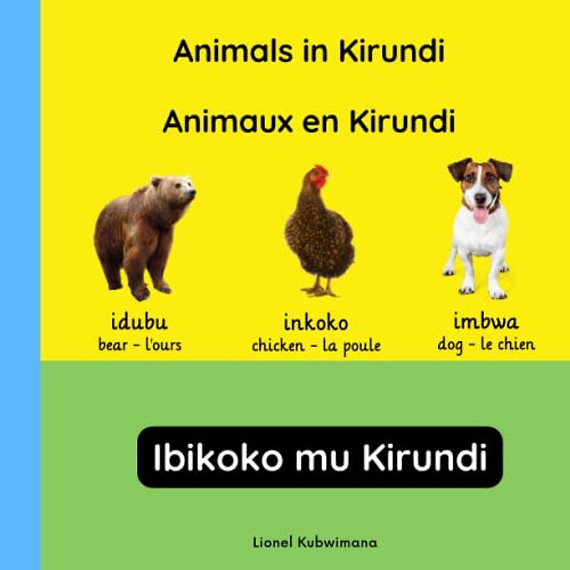 Animals in Kirundi - Animaux en Kirundi - Ibikoko mu Kirundi (Trilingual Books (Kirundi-English-French), Band 3)