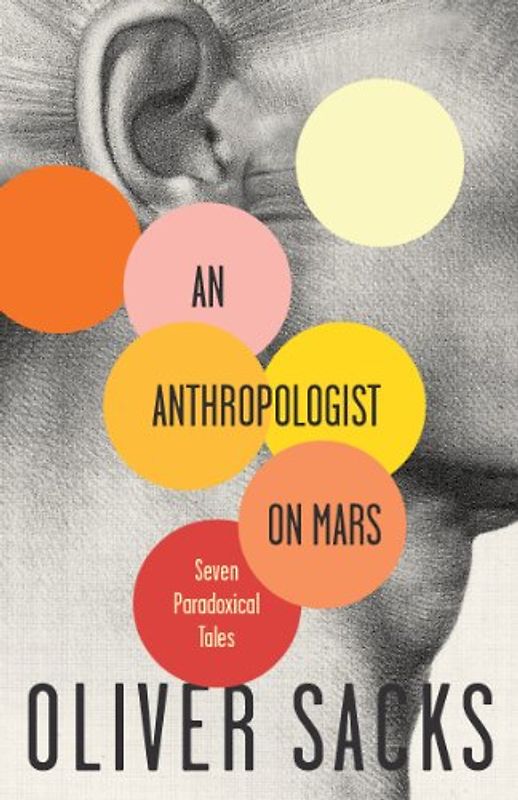 An Anthropologist On Mars: Seven Paradoxical Tales (Vintage) - Oliver Sacks