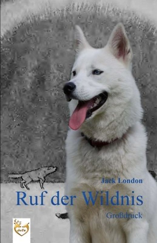 Ruf der Wildnis (Großdruck): illustrierte Ausgabe in schwarz/weiß