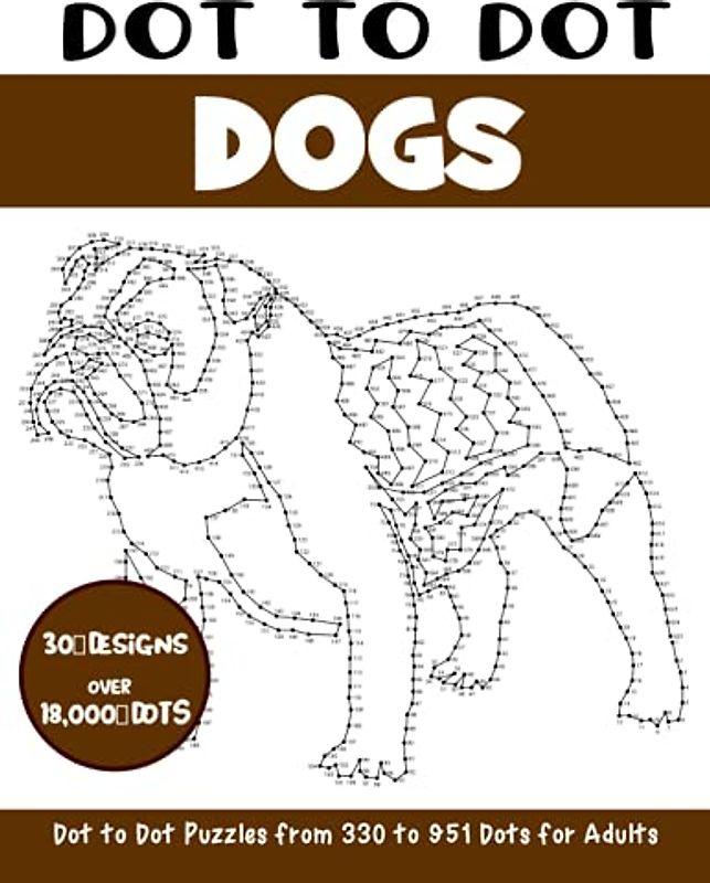 Dot to Dot Dogs for Adults: Dogs Connect the Dots Book for Adults (Over 18000 dots) (Dot to Dot Books for Adults)