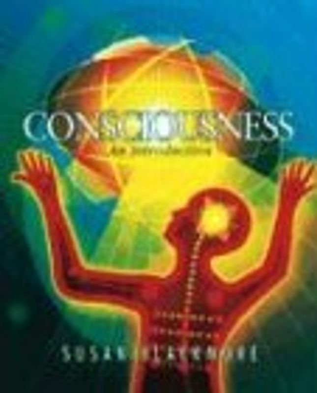 Consciousness: An Introduction - Blackmore, Susan J.