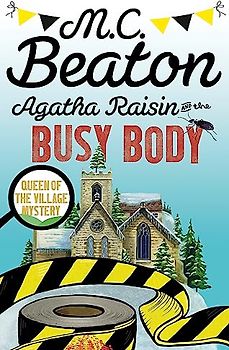 Agatha Raisin and the Busy Body