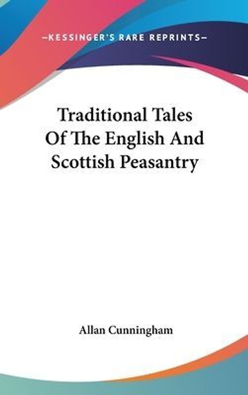 Traditional Tales Of The English And Scottish Peasantry