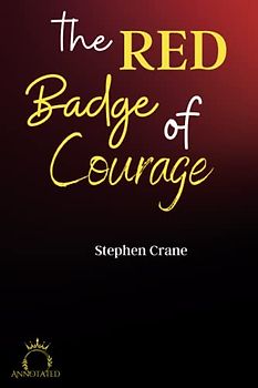 The Red Badge of Courage (Annotated)