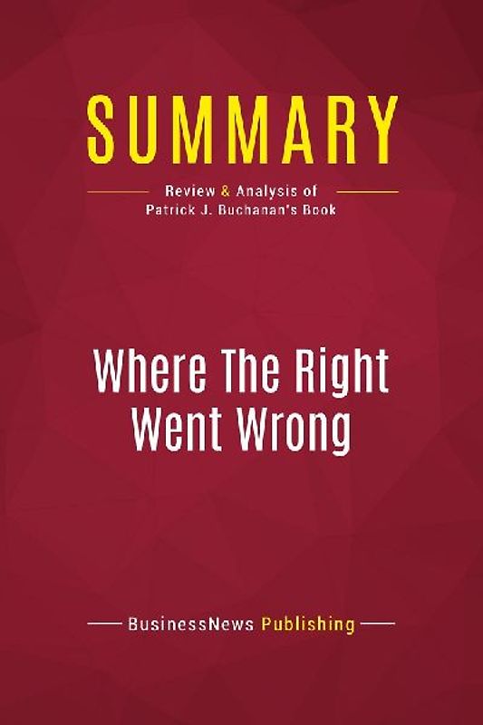 Summary: Where The Right Went Wrong