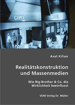 Realitätskonstruktion und Massenmedien