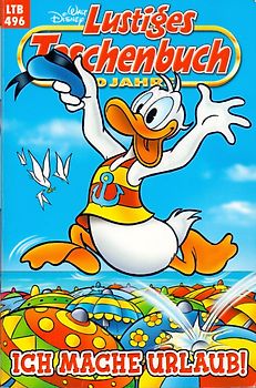 Lustiges Taschenbuch: Band 496 - Ich mache Urlaub! [Taschenbuch]