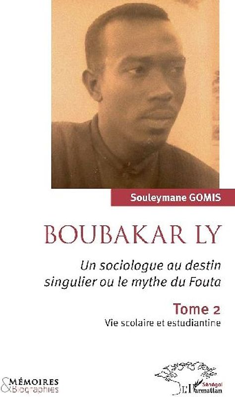 Boubakar Ly. Un sociologue au destin singulier ou le mythe du Fouta