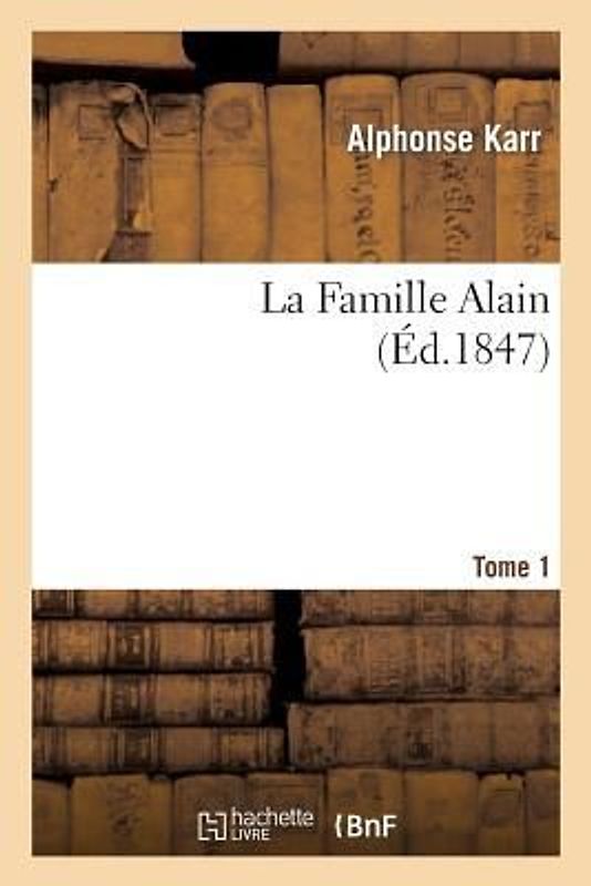 La Famille Alain. Tome 1