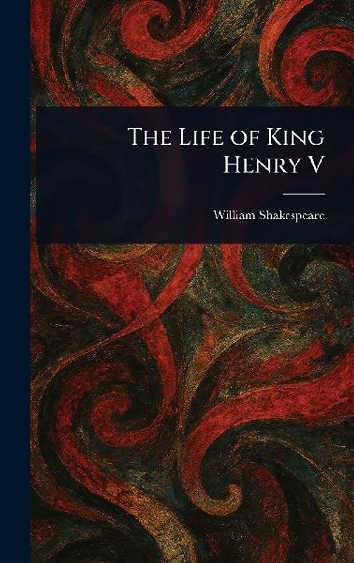 The Life of King Henry V