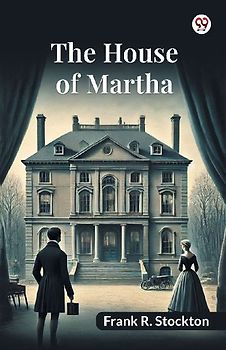 The House Of Martha