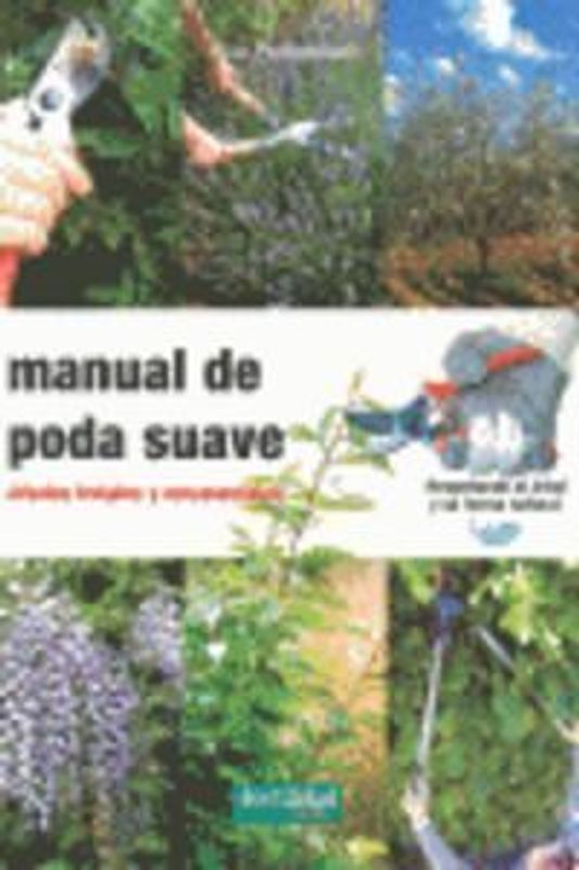 Manual de poda suave : árboles frutales y ornamentales