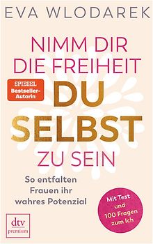 Nimm dir die Freiheit, du selbst zu sein