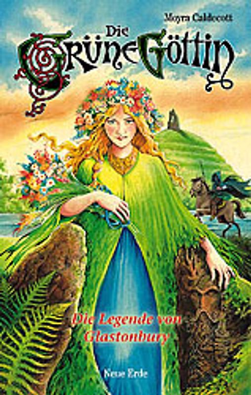 Die grüne Göttin. Die legende von Glastenbury