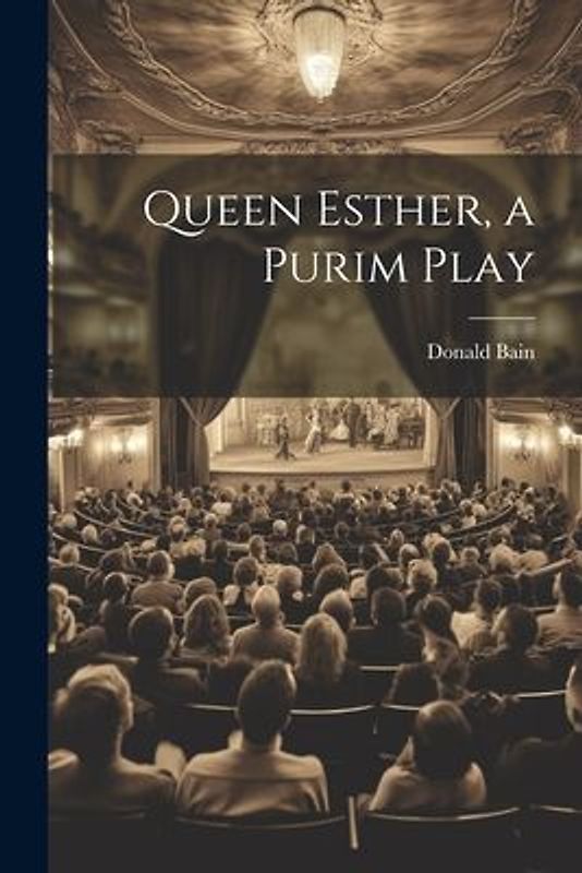 Queen Esther, a Purim Play