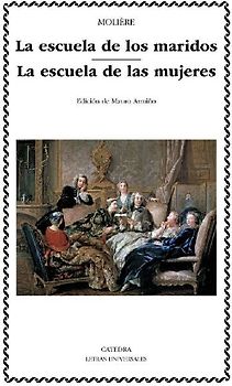 La escuela de los maridos ; La escuela de las mujeres