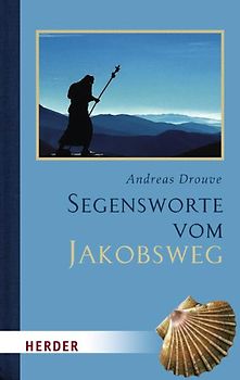 Segensworte vom Jakobsweg