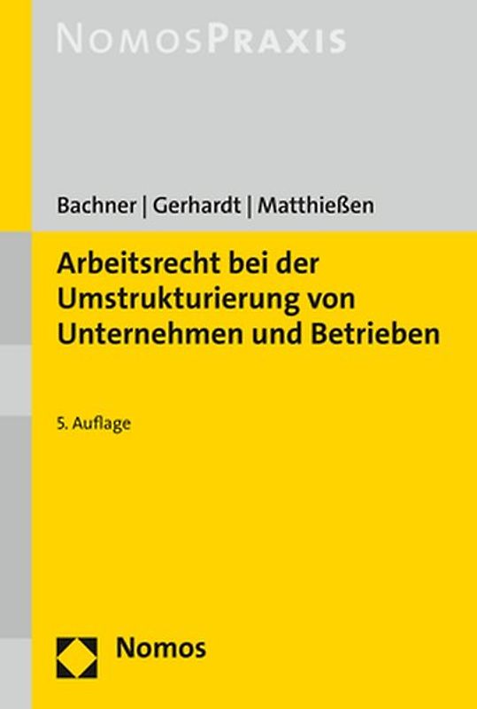 Arbeitsrecht bei der Umstrukturierung von Unternehmen und Betrieben