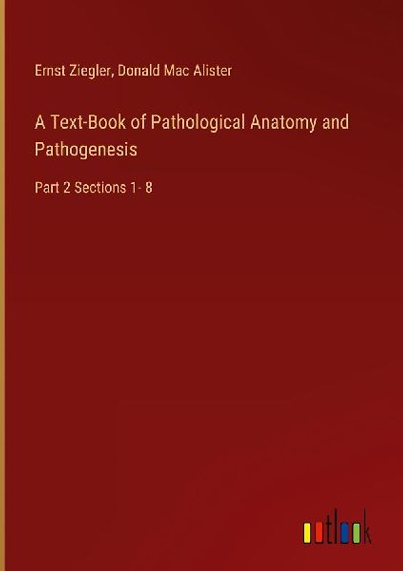 A Text-Book of Pathological Anatomy and Pathogenesis