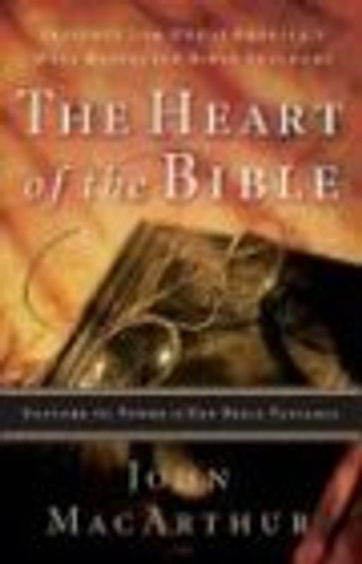 The Heart Of The Bible: Explore The Power Of Key Bible Passages