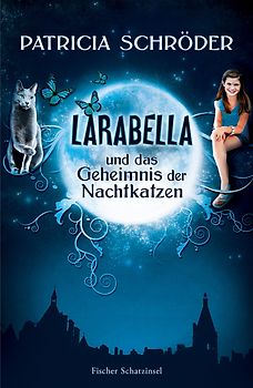 Larabella und das Geheimnis der Nachtkatzen