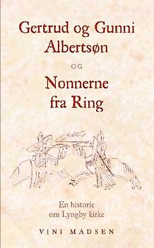 Gertrud og Gunni Albertsøn og Nonnerne fra Ring