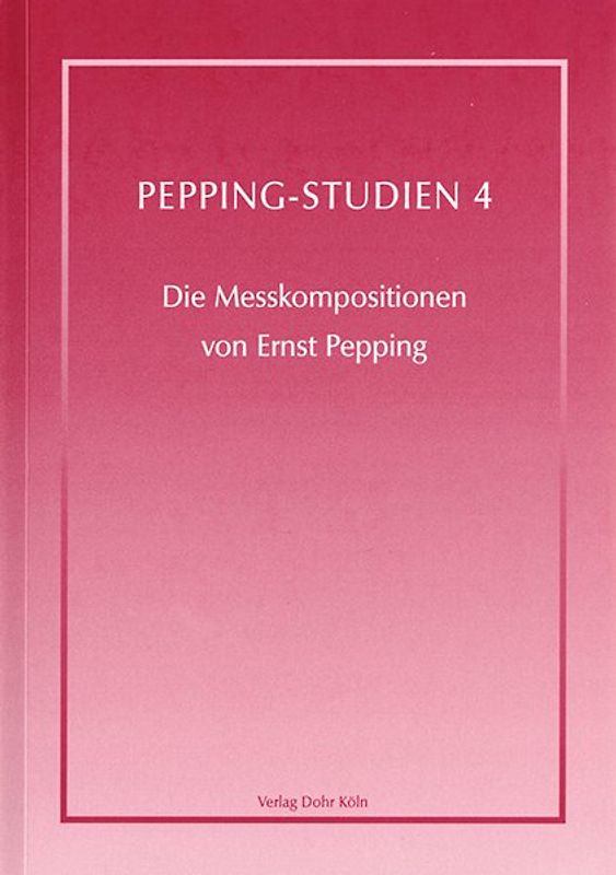 Die Messkompositionen von Ernst Pepping