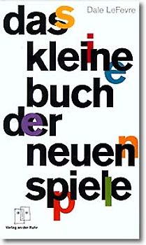 Das kleine Buch der neuen Spiele
