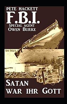 FBI Special Agent Owen Burke - Satan war ihr Gott
