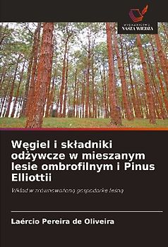 W¿giel i sk¿adniki od¿ywcze w mieszanym lesie ombrofilnym i Pinus Elliottii