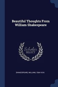 Beautiful Thoughts From William Shakespeare