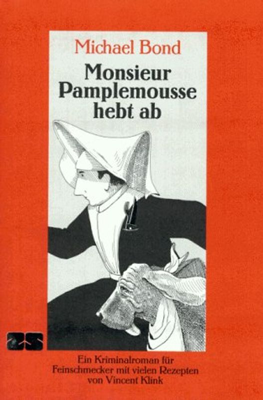 Monsieur Pamplemousse hebt ab. Ein Kriminalroman für Feinschmecker mit vielen Rezepten