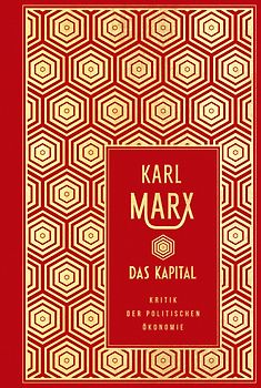 Das Kapital: Kritik der politischen Ökonomie (ungekürzte Ausgabe)