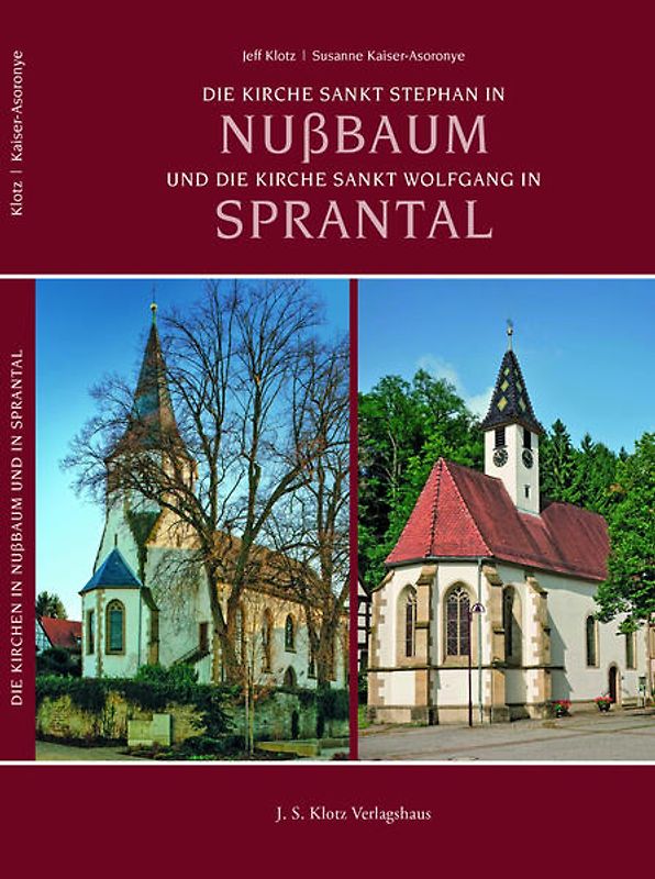 Die Kirche Sankt Stephan in Nußbaum und die Kirche Sankt Wolfgang in Sprantal